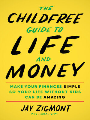 cover image of The Childfree Guide to LIfe and Money